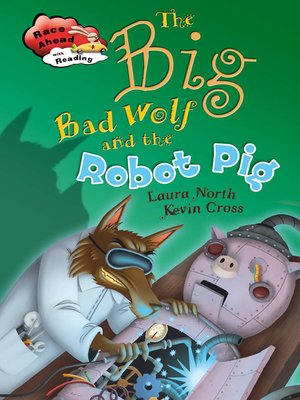 cover image of The Big Bad Wolf and the Robot Pig